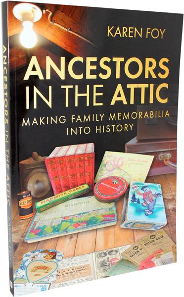 Ancestors in the Attic: Making Family Memorabilia into History