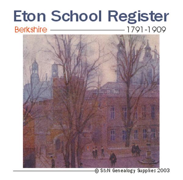 Berkshire, Eton School Registers 4 Volumes 1791-1909