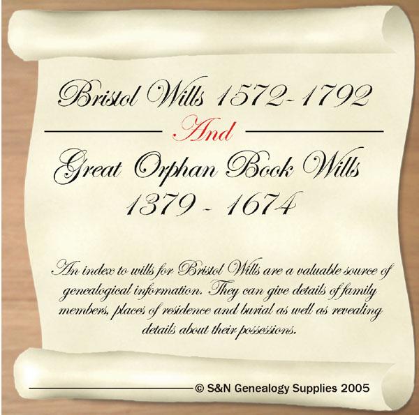 Somerset, Bristol Wills 1572-1792 and Great Orphan Books Wills 1379-1674 