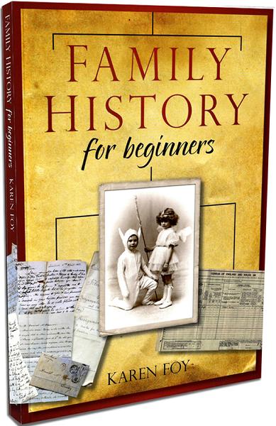 Family History for Beginners by Karen Foy  (Heavy Item)