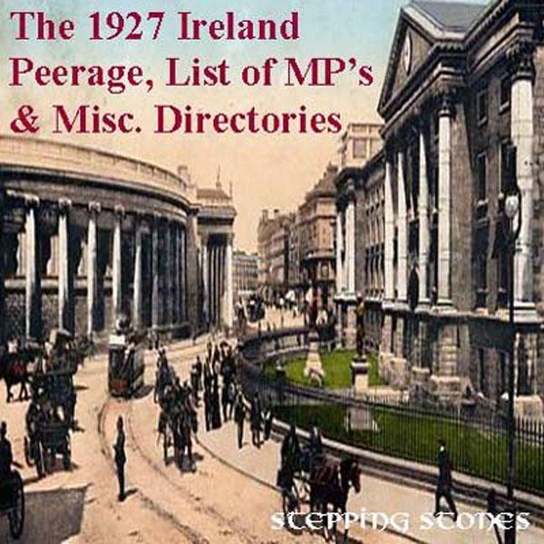 Ireland 1927 Peerage, List of MPs and Misc. Directories