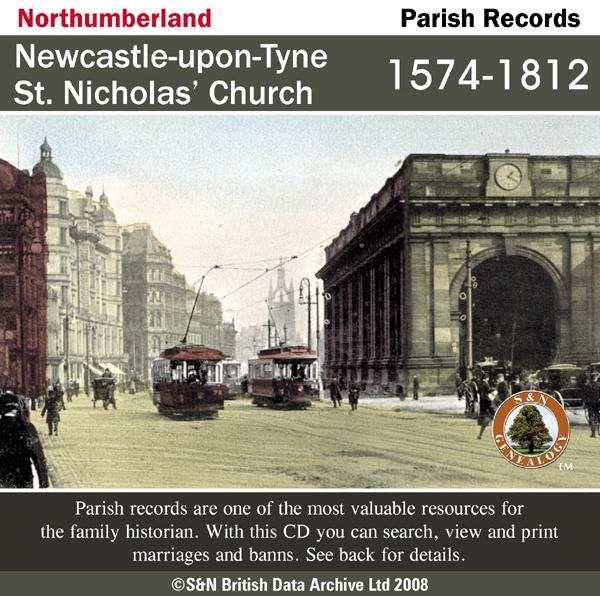 Northumberland, Newcastle-upon-Tyne, St. Nicholas' Church Parish Registers 1574-1812