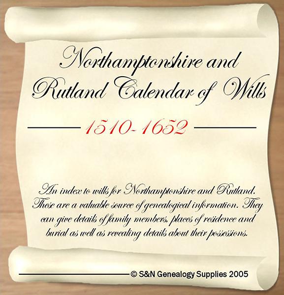 Northamptonshire and Rutland Calendar of Wills 1510-1652