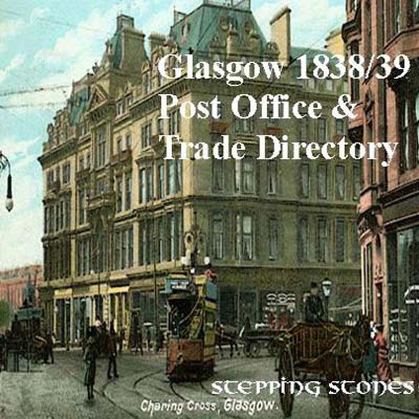Scotland, Glasgow 1838-39 Post Office & Trade Directory