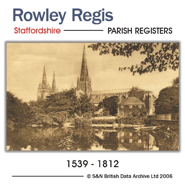 Staffordshire, Rowley Regis Parish Registers 1539 - 1812