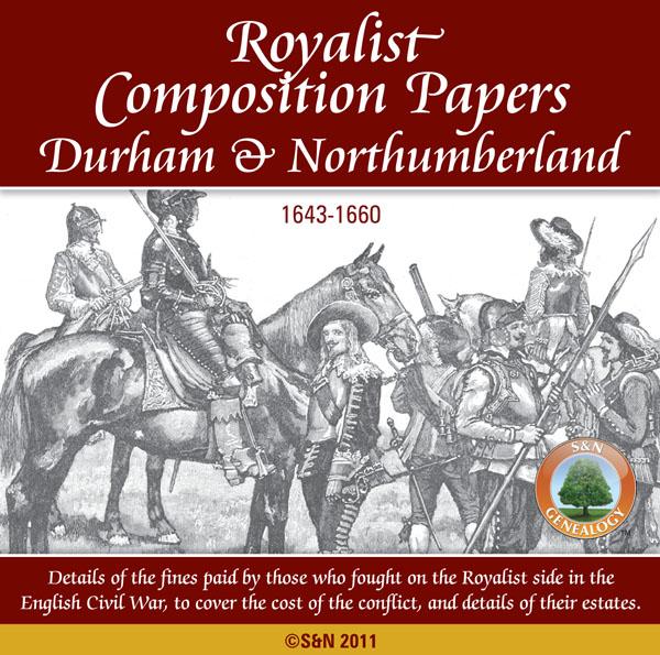 More info about Durham & Northumberland, Royalist Composition Papers 1643-1660