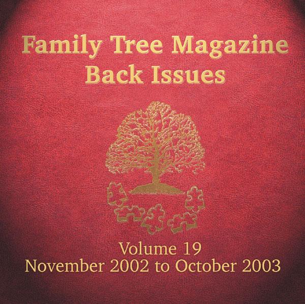 More info about Family Tree Magazine Back Issues On CD - Volume 19 November 2002 to October 2003