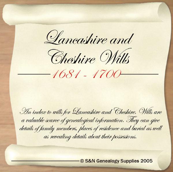 Lancashire and Cheshire Wills 1681-1700