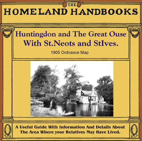 More info about Cambridgeshire, The Homeland Handbooks - Huntingdon and The Great Ouse with St. Neots and St. Ives (1905 Ordnance Map)