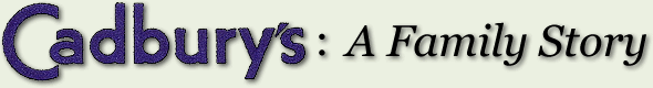 Cadbury's: A Family Story