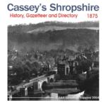 Shropshire, Cassey's Shropshire History, Gazetteer and Directory 1875