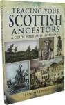 Tracing Your Scottish Ancestors: A Guide for Family Historians by Ian Maxwell