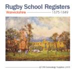 Warwickshire, Rugby School Registers 1675-1849
