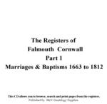 Cornwall - The Registers  of Falmouth,  Part 1 Marriages and Baptisms 1663-1812